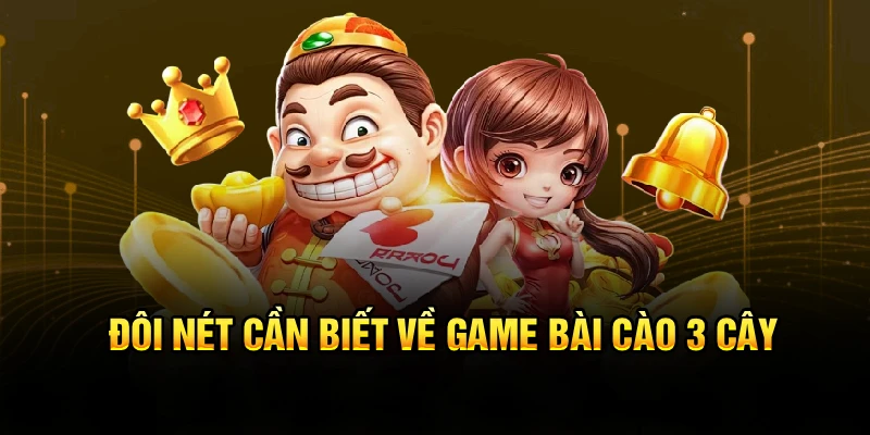 Đôi nét cần biết về game bài cào 3 cây