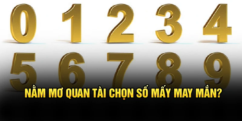 Nằm mơ quan tài chọn số mấy may mắn?