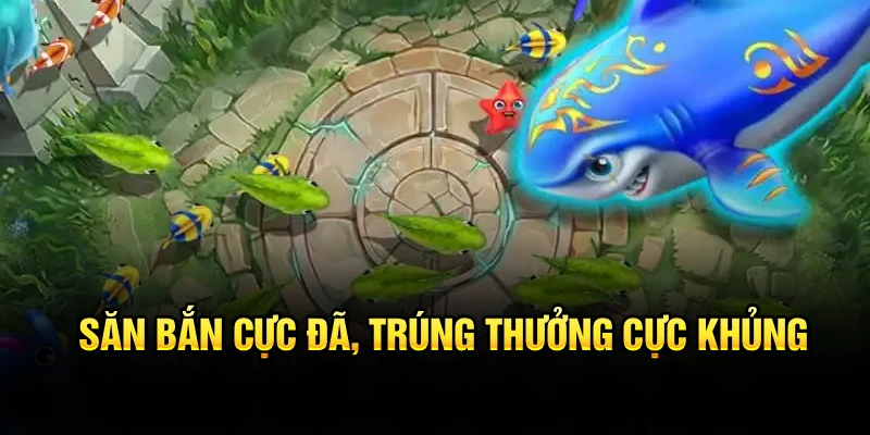 Săn bắn cực đã, trúng thưởng cực khủng